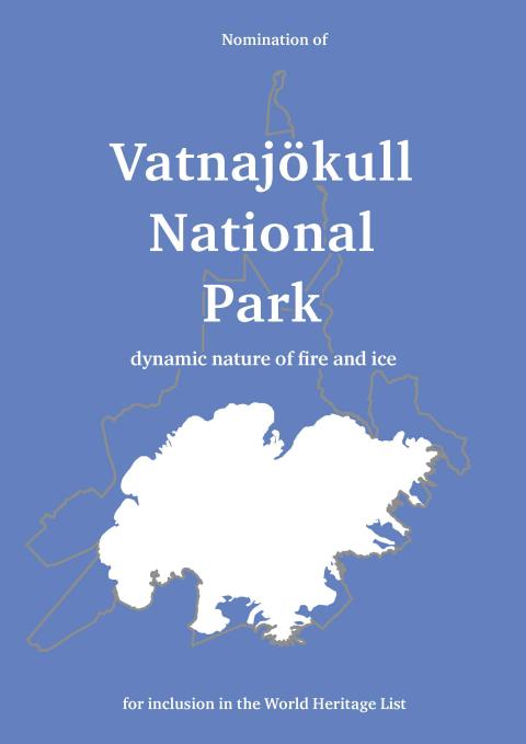 Kápa tilnefningarskýrslu Vatnajökulsþjóðgarðs á UNESCO